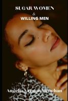 SUGAR WOMEN And Willing Men B097PM52HX Book Cover