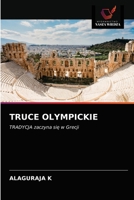 TRUCE OLYMPICKIE: TRADYCJA zaczyna się w Grecji 6203619019 Book Cover