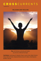 CrossCurrents: Religion and Healing: Volume 60, Number 2, June 2010 1469666766 Book Cover