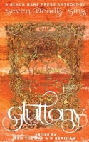 Gluttony: An inordinate desire to consume more than that which one requires B08ZVZKGS7 Book Cover