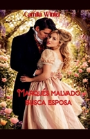 Marqués malvado busca esposa (Spanish Edition) B0HFB8DMNY Book Cover