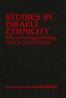 Studies in Israeli Ethnicity: After the Ingathering 2881240070 Book Cover