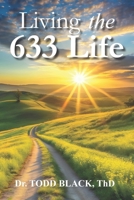 Living The 633 Life B0FW6QBBHC Book Cover
