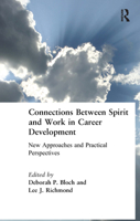 Connections Between Spirit and Work in Career Development: New Approaches and Practical Perspectives 0891061053 Book Cover