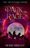 Pack Rage (The Splintered Bond) 1960688146 Book Cover