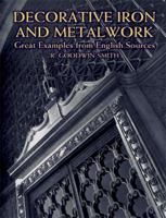 Decorative Iron and Metalwork: Great Examples from English Sources 0486420582 Book Cover