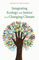 Integrating Ecology and Justice in a Changing Climate 194964359X Book Cover