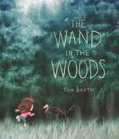 The Wand in the Woods 1536226351 Book Cover