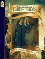 The Candlewick Book of Fairy Tales 1564022609 Book Cover