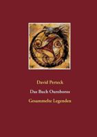 Das Buch Ouroboros: Gesammelte Legenden von Zauberern und Dämonen 3744870456 Book Cover