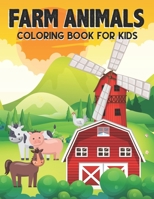 Farm Animals Coloring Book For Kids: A Super Amazing Farm Animals Coloring Activity Book for Kids Ages (6-12),(8-14) And Teenagers.Gifts For Christmas/Birthday/Thanksgiving. Book Size 8.5"x 11". 1711246468 Book Cover