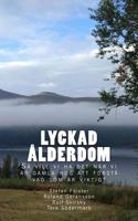 Lyckad �lderdom: S� VILL VI Ha Det N�r VI �r Gamla Nog Att F�rst� Vad SOM �r Viktigt 1537160346 Book Cover