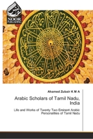 Arabic Scholars of Tamil Nadu, India 6139428548 Book Cover