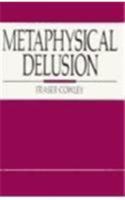 Metaphysical Delusion 0879756691 Book Cover