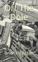 Off The Dole B08QGBT4XC Book Cover