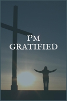 I'm Gratified: A Writing Notebook to Help You Reduce Screen Time and Internet Addiction 1706102771 Book Cover