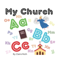 My Church A B C B0DC5Y98BG Book Cover