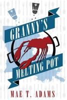 Granny's Melting Pot 1939670071 Book Cover