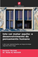 Isto vai matar aquilo: o desenvolvimento do pensamento humano (Portuguese Edition) 6207957997 Book Cover