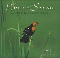 Wings of Spring: Courtship, Nesting, and Fledging 0811701417 Book Cover