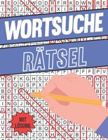 Wortsuche Rätsel: Buchstabenpuzzle Rätselheft für Erwachsene und Senioren B08PJWKMWW Book Cover