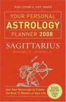 Your Personal Astrology Planner 2008: Sagittarius 1402748507 Book Cover