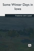 Some Winter Days in Iowa 1985035286 Book Cover