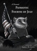 A Possum's Patriotic Fourth of July 1606049747 Book Cover