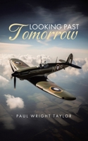 Looking Past Tomorrow 1834180856 Book Cover