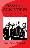 Damned Agnivores: Fear, Fraud and Foreigners (The Neo-Gers Saga) 1974680452 Book Cover