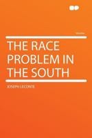 The Race Problem in the South 1016602472 Book Cover