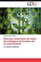 Nuevas Empresas de Base Tecnologica Derivadas de La Universidad 3848459906 Book Cover