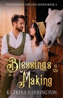 Blessings in the Making 1727416325 Book Cover