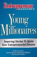 Young Millionaires: Inspiring Stories to Ignite Your Entrepreneurial Dreams 1891984012 Book Cover