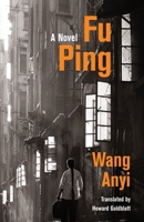 Fu Ping: A Novel 0231193238 Book Cover