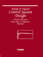 Analog and Digital Control System Design: Transfer-Function, State-Space, and Algebraic Methods 0030940702 Book Cover