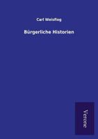 Burgerliche Historien 3842416563 Book Cover