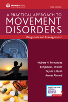 A Practical Approach to Movement Disorders: Diagnosis and Management, Third Edition 0826146589 Book Cover