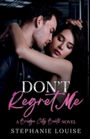 Don't Regret Me: A Bridge City Beats Novel B0F3XCL1Y2 Book Cover