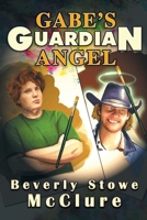 Gabe's Guardian Angel 1939844665 Book Cover