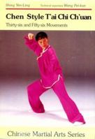 Chen Style T'Ai Chi Ch'Uan: Thirty-Six and Fifty-Six Movements (Chinese Martial Arts Series 3) 0870409093 Book Cover