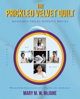 The Prickled Velvet Quilt: Mendable Pricks-Hopeful Bricks B0F1C13HPD Book Cover