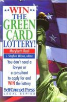 Win the Green Card Lottery!: The Complete Do-It-Yourself Guide to the USA Diversity Visa Lottery 1551803976 Book Cover