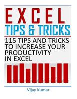 Excel Tips and Tricks: 115 Tips and Tricks to increase your productivity in Excel 1720389896 Book Cover