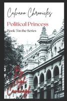 Calvano Chronicles: Political Princess B0B2HWMJJ5 Book Cover