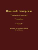 Ramesside Inscriptions, Ramesside Inscriptions, Translations Volume II: Ramesses II, Royal Inscriptions (Ramesside Inscriptions) 0631184279 Book Cover