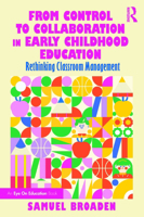 From Control to Collaboration in Early Childhood Education: Rethinking Classroom Management 1032988649 Book Cover