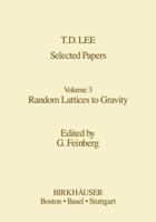 Selected Papers Volume 3: Random Lattices to Gravity (Random Lattices to Gravity, Vol 3) 081763343X Book Cover