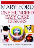 One Hundred Easy Cake Designs 1854794205 Book Cover