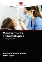 Mésaventures endodontiques: Le plus grand défi 6200866570 Book Cover